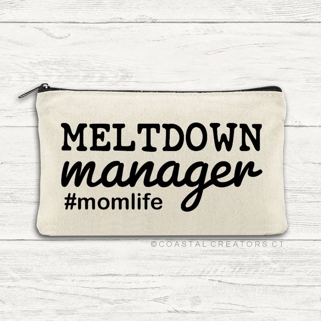 Meltdown Manager #momlife Canvas Zipper Bags